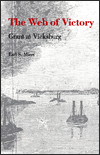 Title: The Web of Victory: Grant at Vicksburg, Author: Earl S. Miers