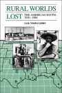 Rural Worlds Lost: The American South, 1920-1960