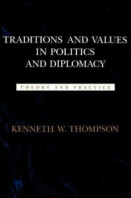 Traditions and Values in Politics and Diplomacy: Theory and Practice / Edition 1