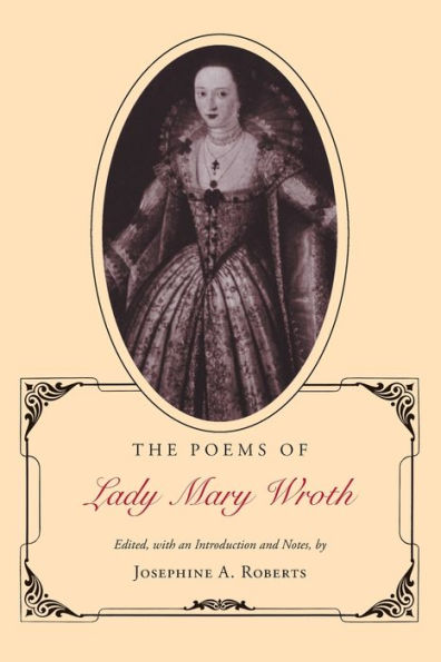 The Poems of Lady Mary Wroth / Edition 1