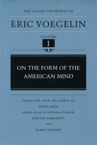 Title: On the Form of the American Mind (CW1), Author: Eric Voegelin