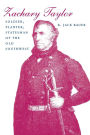 Zachary Taylor: Soldier, Planter, Statesman of the Old Southwest