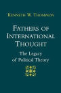 Fathers of International Thought: The Legacy of Political Theory