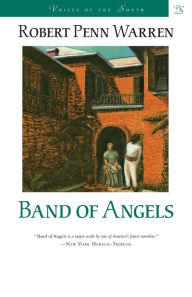 Title: Band of Angels: A Novel, Author: Robert Penn Warren