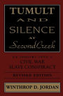 Tumult And Silence At Second Creek: An Inquiry into a Civil War Slave Conspiracy / Edition 2