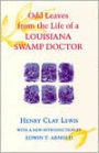 Odd Leaves from the Life of a Louisiana Swamp Doctor