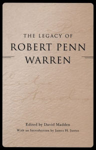 Title: The Legacy of Robert Penn Warren, Author: David Madden