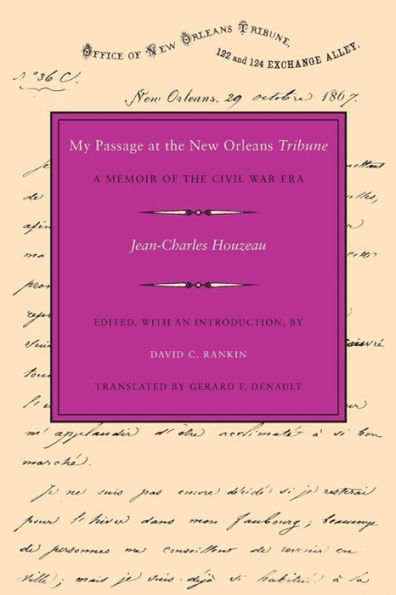 My Passage at the New Orleans Tribune: A Memoir of the Civil War Era / Edition 1