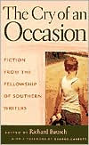 Title: The Cry of An Occasion: Fiction from the Fellowship of Southern Writers, Author: Richard Bausch