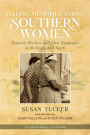 Telling Memories Among Southern Women: Domestic Workers and Their Employers in the Segregated South