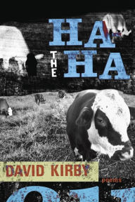 Title: The Ha-ha: Poems, Author: David Kirby