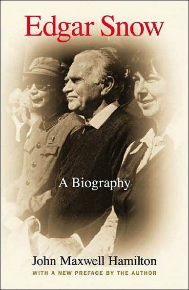 Edgar Snow: A Biography