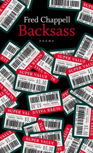 Title: Backsass, Author: Fred Chappell