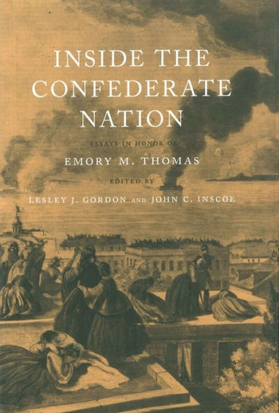 Inside the Confederate Nation: Essays Honor of Emory M. Thomas