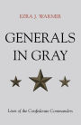 Generals in Gray: Lives of the Confederate Commanders