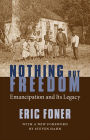 Nothing But Freedom: Emancipation and Its Legacy / Edition 1