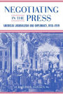 Negotiating in the Press: American Journalism and Diplomacy, 1918-1919