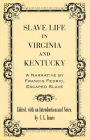 Slave Life in Virginia and Kentucky: A Narrative by Francis Fedric, Escaped Slave