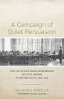 A Campaign of Quiet Persuasion: How the College Board Desegregated SAT® Test Centers in the Deep South, 1960-1965