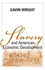 Title: Slavery and American Economic Development, Author: Gavin Wright