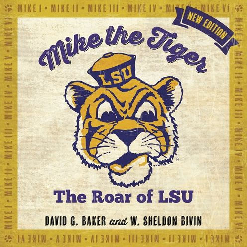 Mike the Tiger: The Roar of LSU