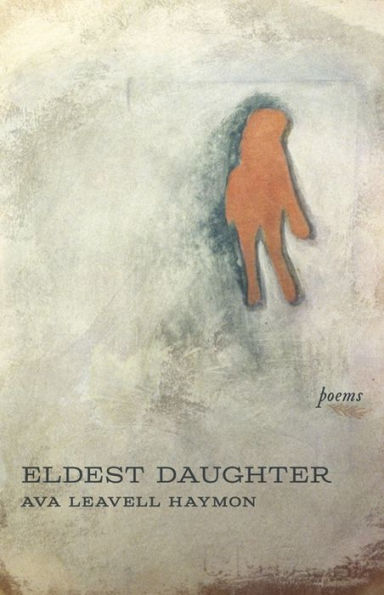 Eldest Daughter: Poems