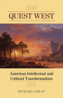 Quest West: American Intellectual and Cultural Transformations