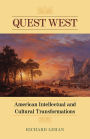 Quest West: American Intellectual and Cultural Transformations