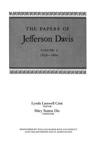 Title: The Papers of Jefferson Davis: 1856--1860, Author: Jefferson Davis