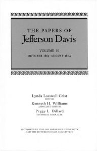 Title: The Papers of Jefferson Davis: October 1863-August 1864, Author: Jefferson Davis