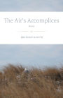 The Air's Accomplices: Poems