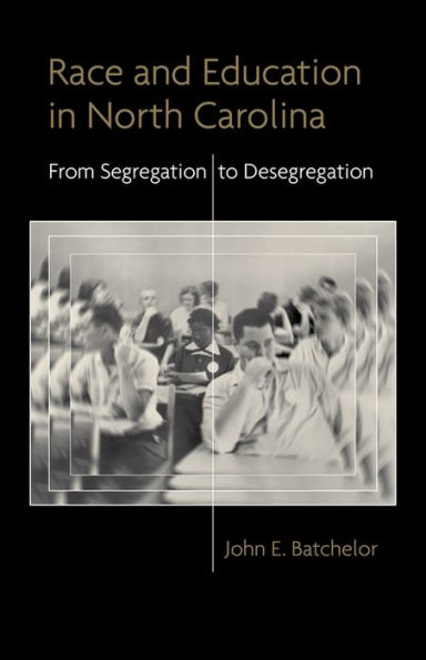 Race and Education North Carolina: From Segregation to Desegregation