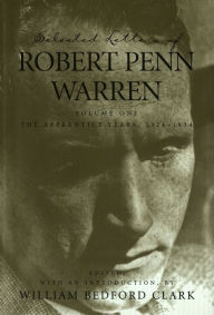 Title: Selected Letters of Robert Penn Warren: The Apprentice Years 1924--1934, Author: Robert Penn Warren