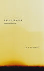Late Stevens: The Final Fiction