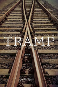 Title: Tramp: Poems, Author: Joelle Biele