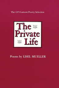 Title: The Private Life, Author: Lisel Mueller