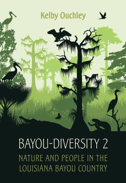 Bayou-Diversity 2: Nature and People in the Louisiana Bayou Country
