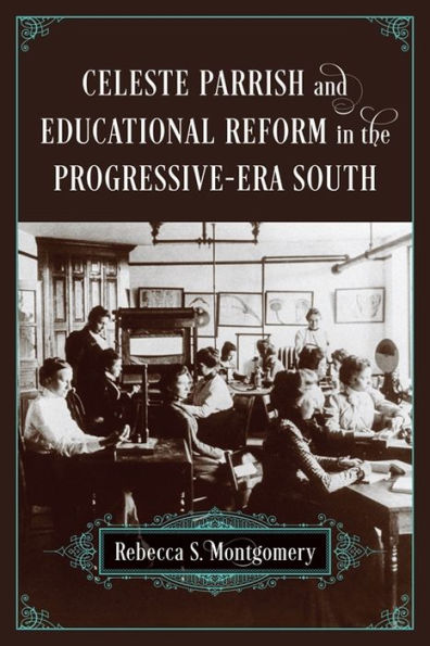 Celeste Parrish and Educational Reform the Progressive-Era South