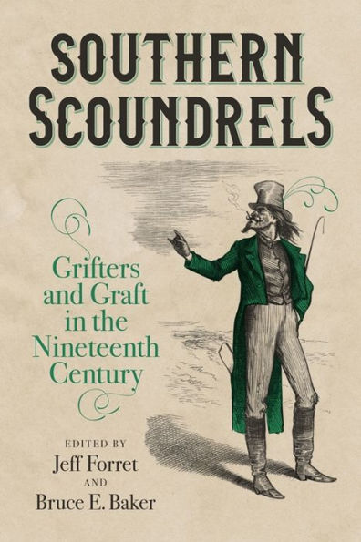 Southern Scoundrels: Grifters and Graft the Nineteenth Century