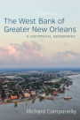 The West Bank of Greater New Orleans: A Historical Geography