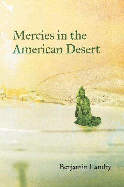 Mercies the American Desert: Poems