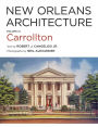 New Orleans Architecture: Volume IX: Carrollton