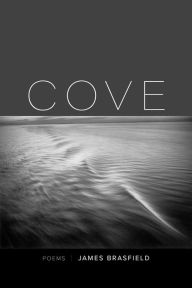 Title: Cove: Poems, Author: James Brasfield