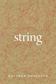 Title: String, Author: Matthew Thorburn