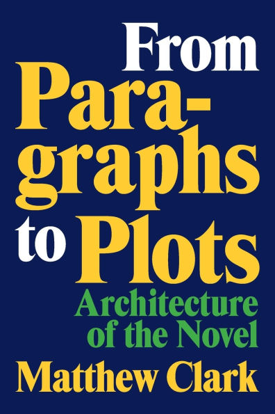 From Paragraphs to Plots: Architecture of the Novel