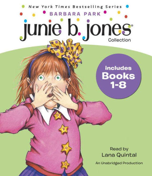 Junie B. Jones Collection: Books 1-8: #1 Stupid Smelly Bus; #2 Monkey Business; #3 Big Fat Mouth; #4 Sneaky Peeky Spyi ng; #5 Yucky Blucky Fruitcake; #6 Meanie Jim's Bday; #7 Handsome Warren; #8 Mon