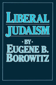 Title: Liberal Judaism, Author: Eugene B. Borowitz