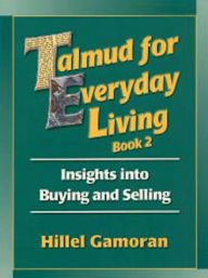 Title: Talmud for Everyday Living Book 1: Employer-Employee Relations, Author: Behrman House
