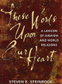 These Words Upon Our Heart: A Lexicon of Judaism and World Religions