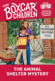 The Animal Shelter Mystery (The Boxcar Children Series #22)